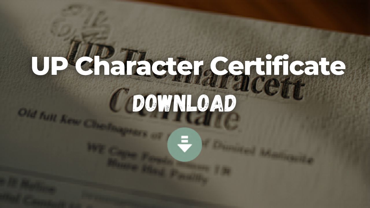 UP Character Certificate Download
